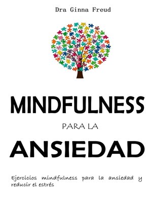 cover image of Mindfulness para la ansiedad--Ejercicios mindfulness para la ansiedad y reducir el estrés.